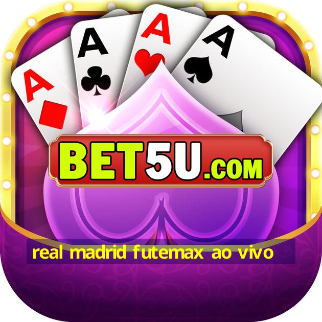 real madrid futemax ao vivo